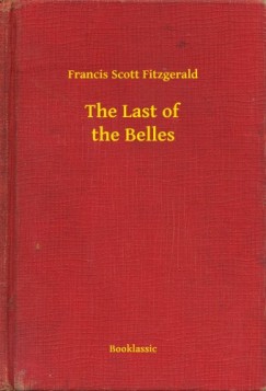 Francis Scott Fitzgerald - The Last of the Belles