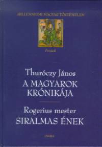 Thurczy Jnos - A magyarok krnikja