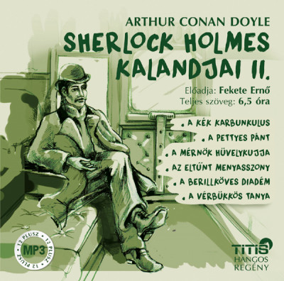 Sir Arthur Conan Doyle - Fekete Ernõ - Sherlock Holmes kalandjai II. - Hangoskönyv