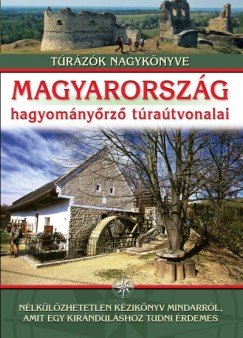 Nagy Balzs - Magyarorszg hagyomnyrz tratvonalai