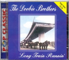 The Doobie Brothers - Long Train Runnin' - CD