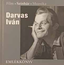 Vince Mtys   (Szerk.) - Darvas Ivn - Emlkknyv