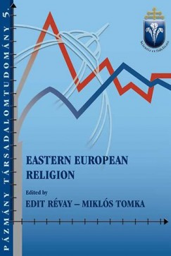 Rvay Edit   (Szerk.) - Tomka Mikls   (Szerk.) - Eastern European Religion