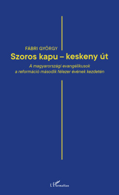 F�bri Gy�rgy - "Szoros kapu - keskeny �t"