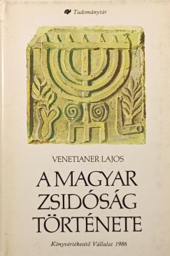 Venetianer Lajos - A magyar zsidóság története