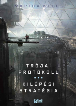 Martha Wells - Trjai protokoll / Kilpsi stratgia