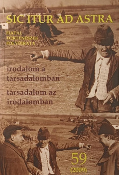 Sic itur ad astra - Fiatal t�rt�n�szek foly�irata 59. (2009) XX. �vfolyam