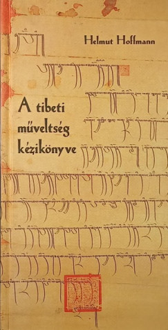 Helmut Hoffmann - A tibeti műveltség kézikönyve