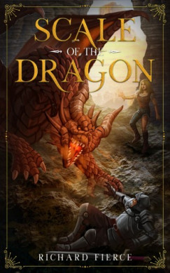Richard Fierce - Scale of the Dragon - Marked by the Dragon Book 1