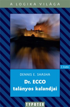 Dennis Elliott Shasha - Dr. ECCO talnyos kalandjai