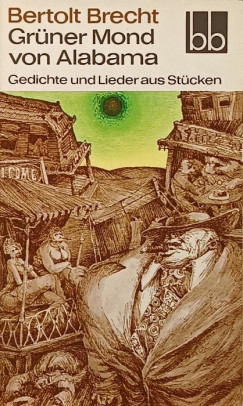 Bertolt Brecht - Grner Mond von Alabama