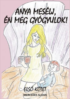 Mercedes Sloan - Anya meslj, n meg gygyulok!
