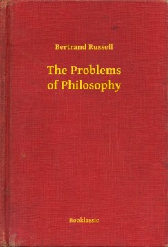 Bertrand Russell - The Problems of Philosophy