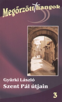 Gyrki Lszl - Szent Pl tjain