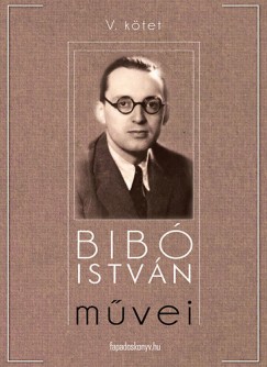 Bib Istvn - Bib Istvn mvei V. ktet