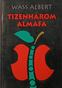 Wass Albert - Tizenhárom almafa
