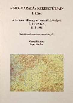 Papp S�ndor   (�ssze�ll.) - A megmarad�s kereszt�tjain I. (dedik�lt)