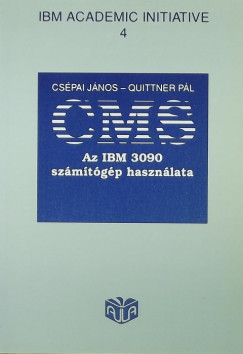 Cspai Jnos - Quittner Pl - CMS - Az IBM 3090 szmtgp hasznlata
