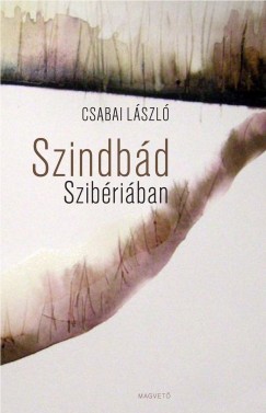 Csabai Lszl - Szindbd Szibriban