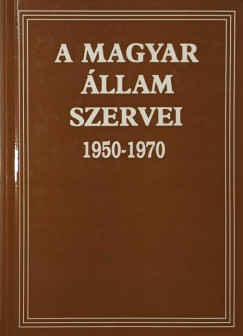 A magyar llam szervei 1950-1970