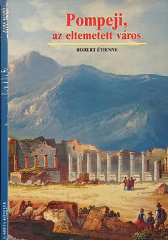 R. tienne - Pompeji, az eltemetett vros