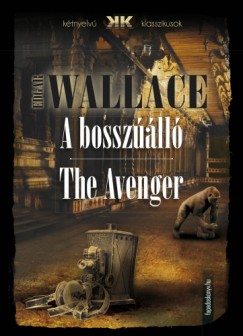 Wallace Edgar - Edgar Wallace - A bosszúálló - The Avenger