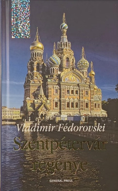 Vladimir Fédorovski - Szentpétervár regénye