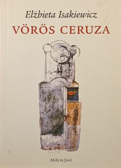 Elzbieta Isakiewicz - V�r�s ceruza