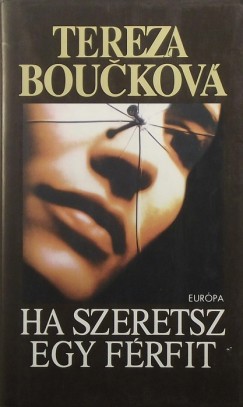 Tereza Bouckov - Ha szeretsz egy frfit