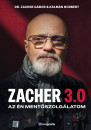 K�lm�n Norbert - Dr. Zacher G�bor - Zacher 3.0 - Az �n ment�szolg�latom