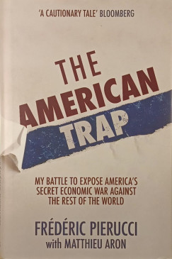 Matthieu Aron - Frédéric Pierucci - The American Trap