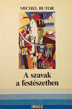 Michel Butor - A szavak a festszetben