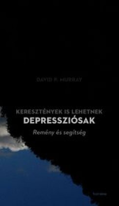 David P. Murray - Keresztnyek is lehetnek depresszisak