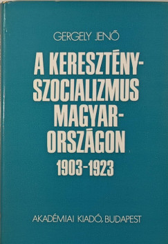 Gergely Jen - A keresztnyszocializmus Magyarorszgon