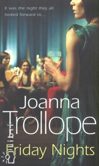 Joanna Trollope - Friday Nights