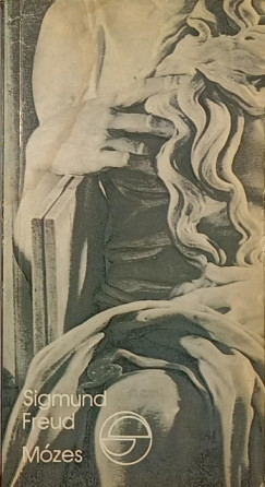 Sigmund Freud - Mózes - Michelangelo Mózese