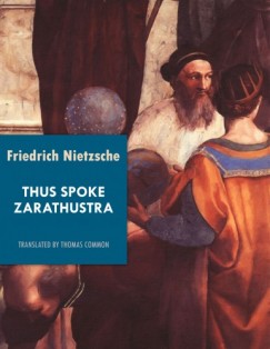 Friedrich Nietzsche - Thus Spoke Zarathustra