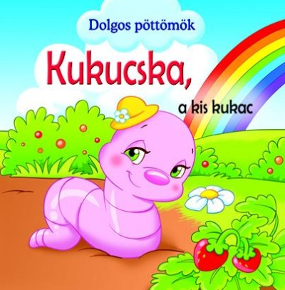Veronica Podesta - Kukucska, a kis kukac