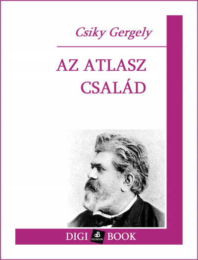 Könyv: Az Atlasz-család (Csiky Gergely)