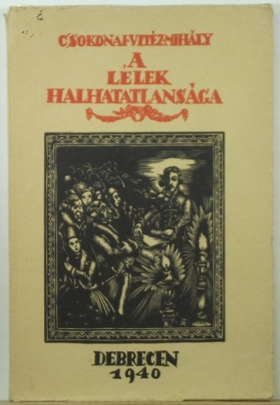 Libri Antikvár Könyv: A lélek halhatatlansága (Csokonai Vitéz Mihály) -  1940, 1710Ft