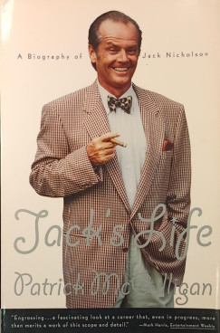 Patrick Mcgilligan - Jack's Life - A Biography of Jack Nicholson
