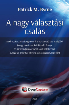 Patrick M. Byrne - A nagy v�laszt�si csal�s