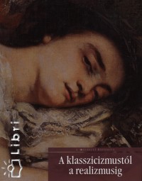 David Bianco - Lucia Mannini - Anna Mazzanti - A klasszicizmustl a realizmusig