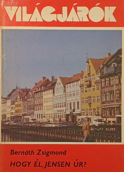 Bernáth Zsigmond - Hogy él, Jensen úr?