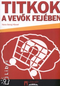 Hans-Georg Hausel - Titkok a vevők fejében