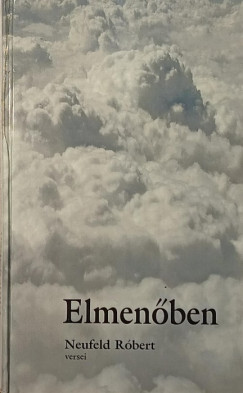 Neufeld Róbert - Elmenőben - dedikált