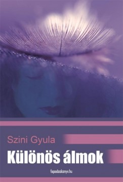 Szini Gyula - K�l�n�s �lmok