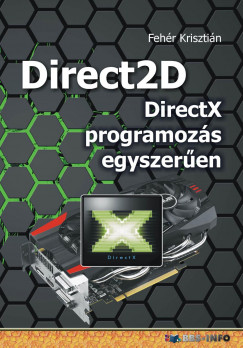 Fehr Krisztin - Direct2D - DirectX programozs egyszeren