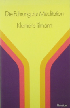 Klemens Tilmann - Die Fhrung zur Meditation