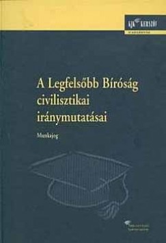 Fekete Zsuzsanna - Tallin Blanka - A Legfelsbb Brsg civilisztikai irnymutatsai